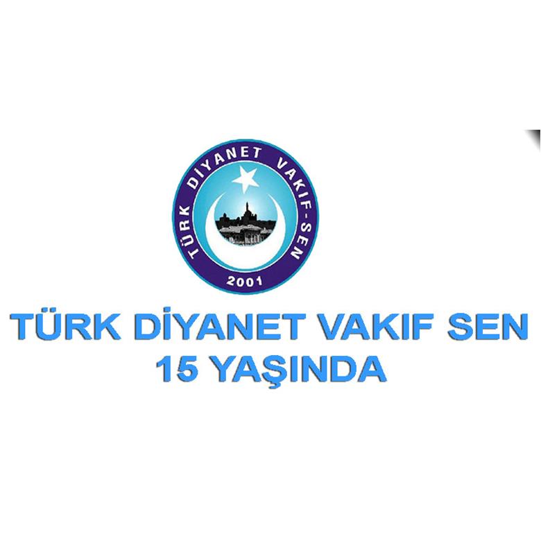 TÜRK DİYANET VAKIF SEN 15 YAŞINDA